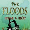Cover Art for 9781741660326, Floods 3: Home And Away by Colin Thompson