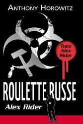 Cover Art for 9782012039315, Alex Rider - Tome 10 - Roulette Russe by Anthony Horowitz