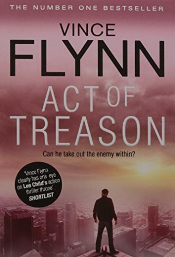 Cover Art for 9781471152719, Act of Treason by Vince Flynn