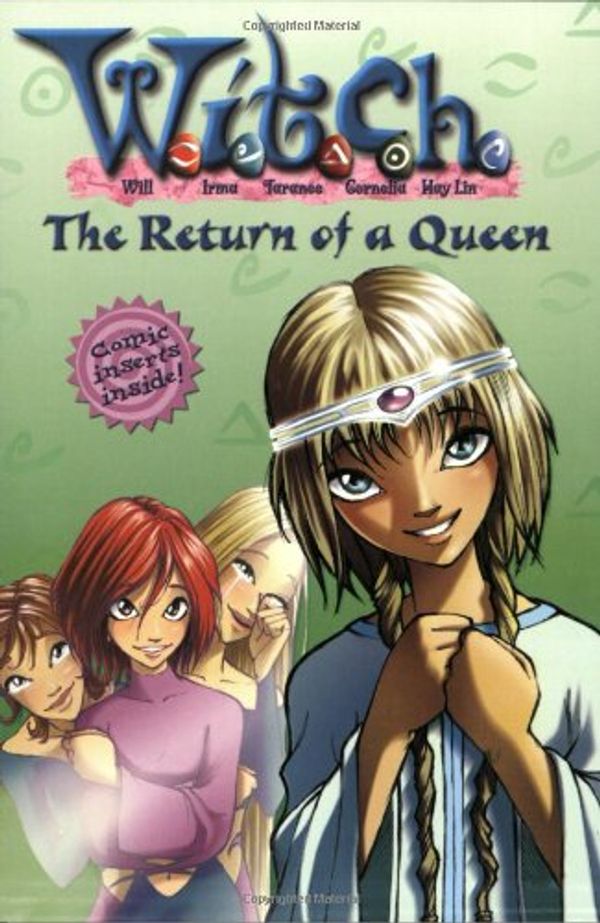 Cover Art for 9780786851409, The W.I.T.C.H. Chapter Book #12: Return of a Queen by Elizabeth Lenhard