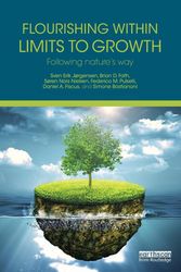 Cover Art for 9781138842533, Flourishing Within Limits to Growth: Following nature's way by Jørgensen, Sven Erik, Fath, Brian D., Nielsen, Søren Nors, Pulselli, Federico M., Fiscus, Daniel A., Bastianoni, Simone