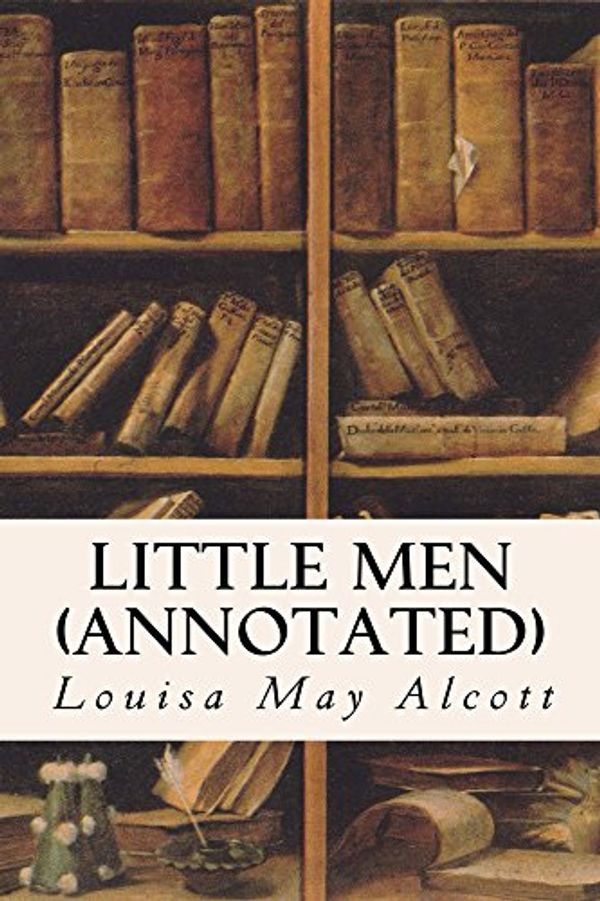 Cover Art for B014TY8QUI, Little Men (annotated) by Louisa May Alcott