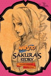 Cover Art for 9781421584423, Naruto: Sakura's Story by Tomohito Ohsaki