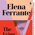 Cover Art for 9781787703124, The Lying Life of Adults by Elena Ferrante