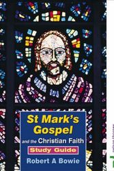 Cover Art for 9780748773435, St Mark's Gospel and the Christian Faith Study Guide: Specification A Option 1C by Bob Bowie