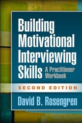 Cover Art for 9781462532063, Building Motivational Interviewing Skills, Second Edition: A Practitioner Workbook by David B. Rosengren