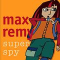 Cover Art for B005098BFW, Max Remy Superspy 2: Spyforce Revealed by Deborah Abela