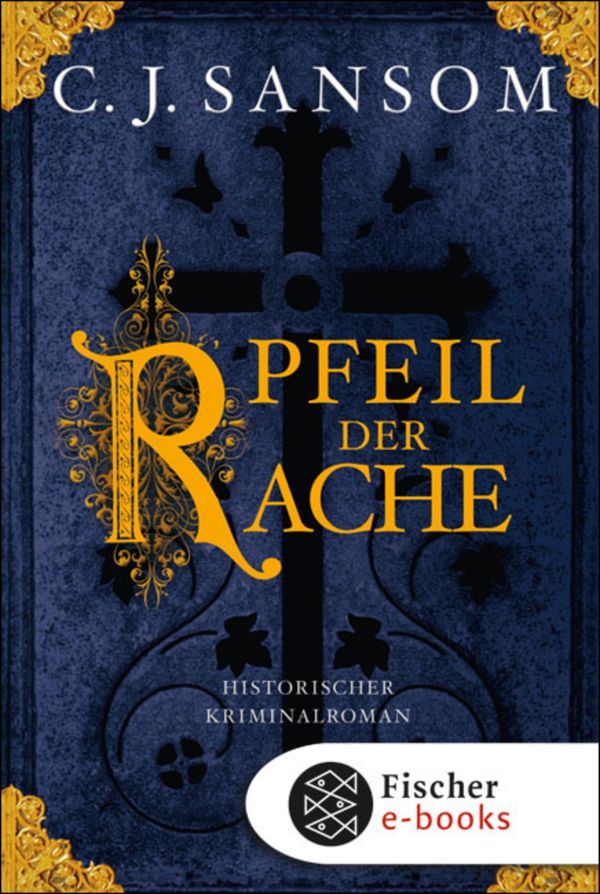 Cover Art for 9783104010755, Der Pfeil der Rache by C.J. Sansom