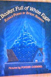 Cover Art for 9780531057346, A Basket Full of White Eggs: Riddle-Poems by Brian Swann