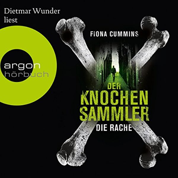 Cover Art for B074SY4DQM, Die Rache: Der Knochensammler 2 by Fiona Cummins