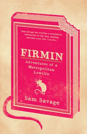 Cover Art for 9780753823392, Firmin by Sam Savage