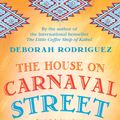 Cover Art for 9780857981110, The House on Carnaval Street by Deborah Rodriguez