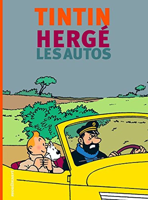 Cover Art for 9782874240515, Tintin, Hergé et les autos by Charles-Henri de Choiseul Praslin; Andy Jacobs