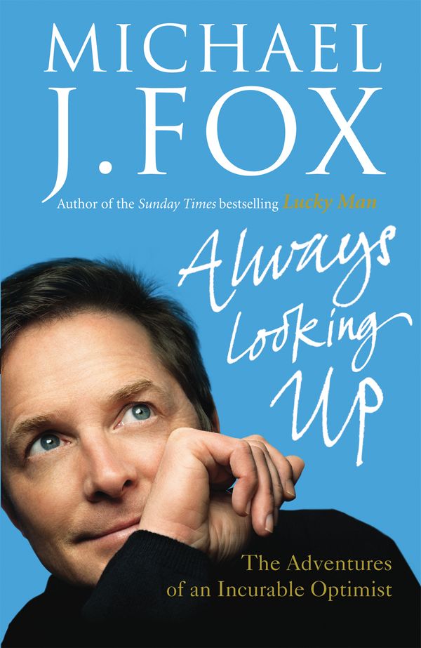 Cover Art for 9780091922641, Always Looking Up by Michael J. Fox
