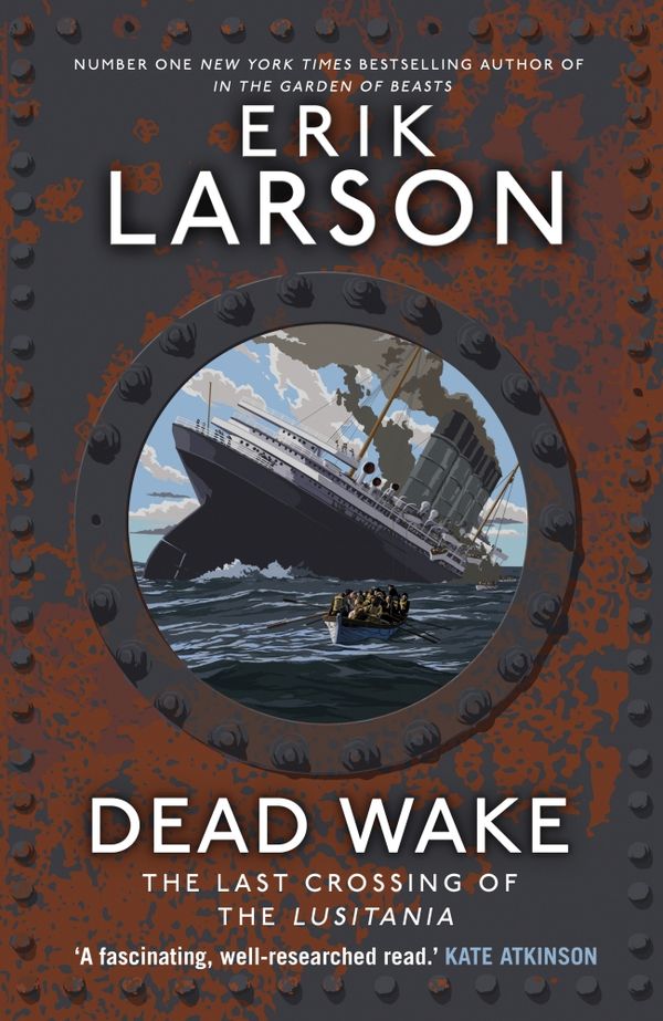 Cover Art for 9780857521811, Dead Wake: The Last Crossing of the Lusitania by Erik Larson