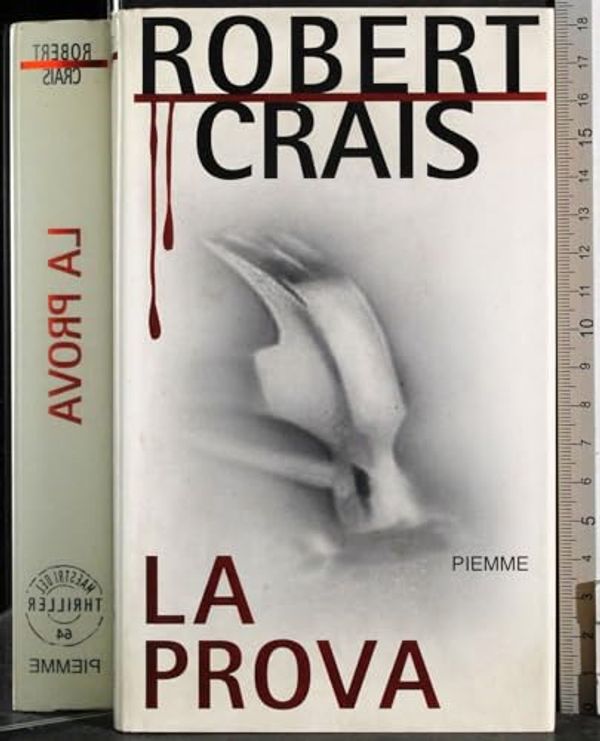 Cover Art for 9788838477232, La prova by Robert Crais