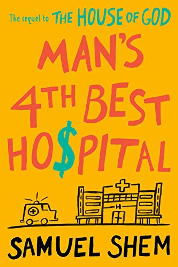 Cover Art for B07NTXS9HL, Man's 4th Best Hospital by Samuel Shem