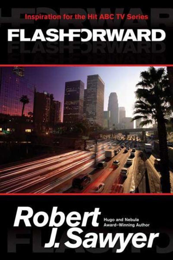 Cover Art for 9780765324139, Flashforward by Robert J. Sawyer