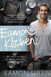 Cover Art for 9780670075645, Eamon's Kitchen: 130 robust no-fuss recipes for everyday and entertaining by Eamon Sullivan
