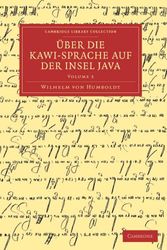 Cover Art for 9781108031554, Über die Kawi-sprache auf der Insel Java (Cambridge Library Collection - Linguistics) (German Edition) by Wilhelm Von Humboldt