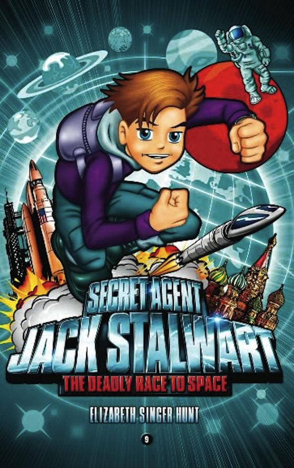 Cover Art for 9781602862111, Secret Agent Jack Stalwart: Book 9: The Deadly Race to Space: Russia by Elizabeth Singer Hunt