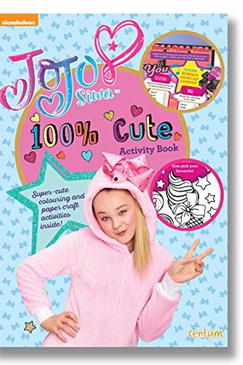 Cover Art for 9781760456160, Jojo Siwa 100% Cute Activity BookJoJo Siwa by Unknown