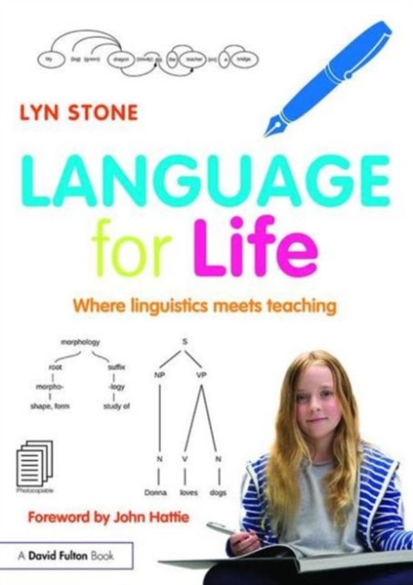 Cover Art for 9781138899308, Language for LifeWhere Linguistics Meets Teaching by Lyn Stone
