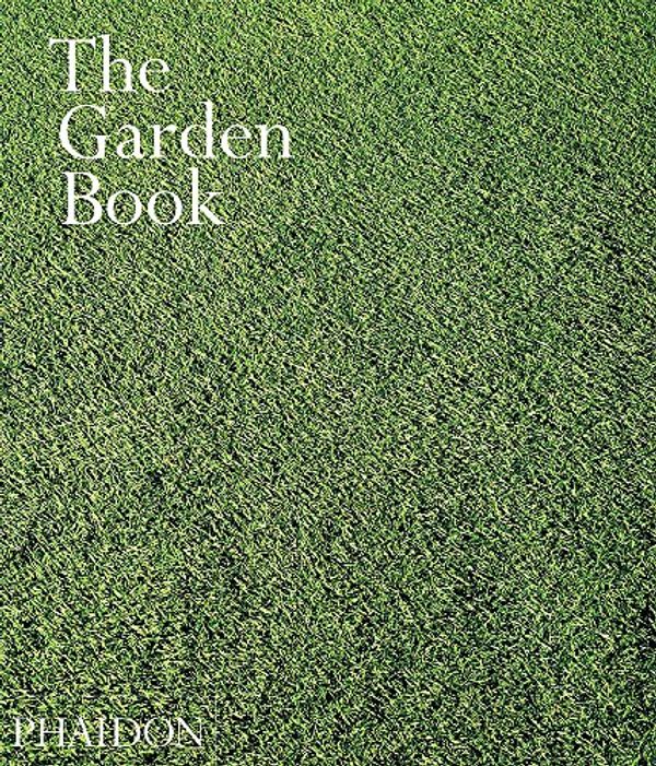 Cover Art for 9780714844893, The Garden Book: a Sumptuously Illustrated A-Z Guide to 500 Garden by Editors of Phaidon Press