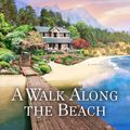 Cover Art for 9780399181368, A Walk Along the Beach by Debbie Macomber