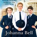 Cover Art for 9781529330847, The Bobby Girls: Book One in a gritty, uplifting new WW1 series about Britain's first ever female police officers by Johanna Bell