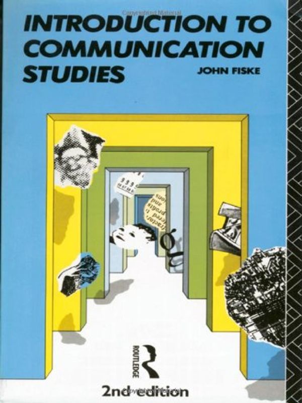 Cover Art for 9780415046725, Introduction to Communication Studies by John Fiske