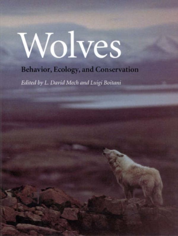 Cover Art for 9780226516974, Wolves by L. David Mech, Luigi Boitani