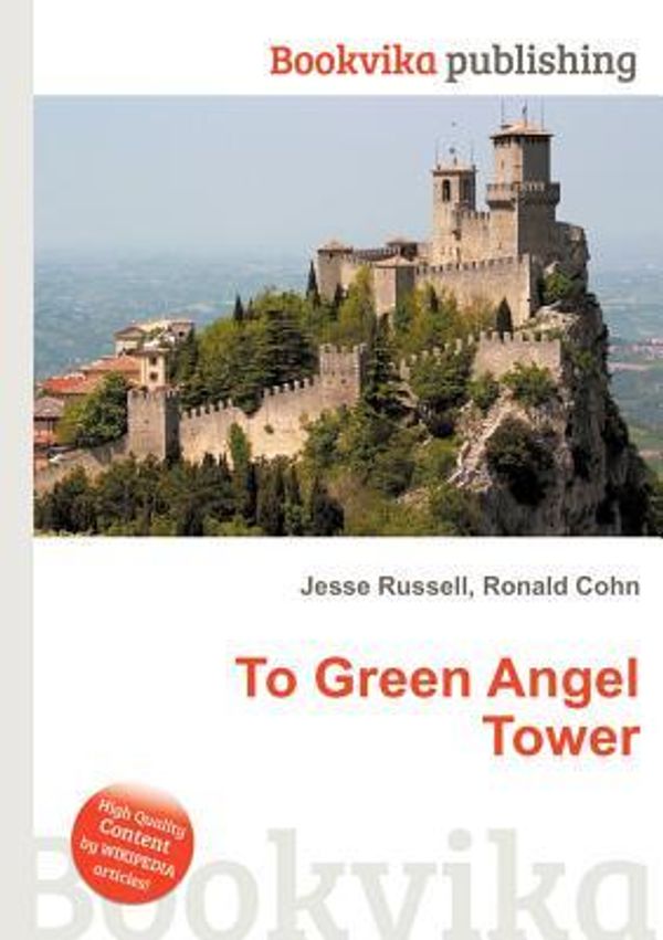 Cover Art for 9785511254470, To Green Angel Tower by Jesse Russell, Ronald Cohn