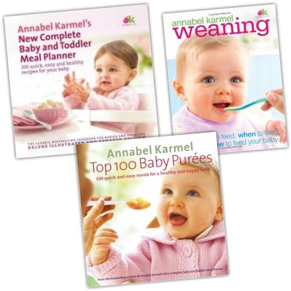Cover Art for 0884804991685, Annabel Karmel Collection 3 Baby Books Set Pack (Top 100 Baby Purees: 100 Quick and Easy Meals for a Healthy and Happy Baby, Weaning, Annabel Karmel''s New Complete Baby and Toddler Meal Planner) by Annabel Karmel
