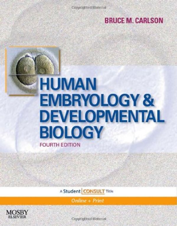 Cover Art for 9780801664151, Human Embryology and Developmental Biology by Bruce M. Carlson