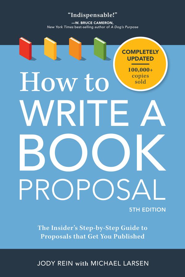 Cover Art for 9781440348174, How to Write a Book ProposalThe Complete Guide to Securing a Book Deal by Michael Larsen