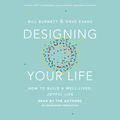 Cover Art for 9781101923092, Designing Your Life by Bill Burnett, Dave Evans