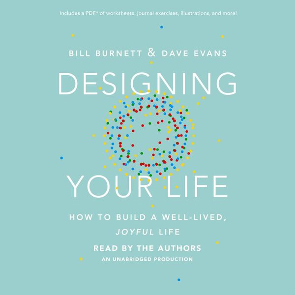 Cover Art for 9781101923092, Designing Your Life by Bill Burnett, Dave Evans