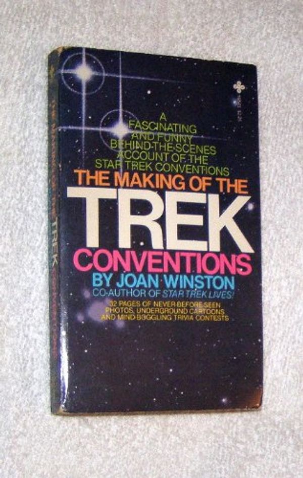 Cover Art for 9780872165731, The Making of the Trek Conventions by Joan Winston