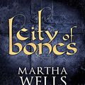 Cover Art for 9781452646336, City of Bones by Martha Wells