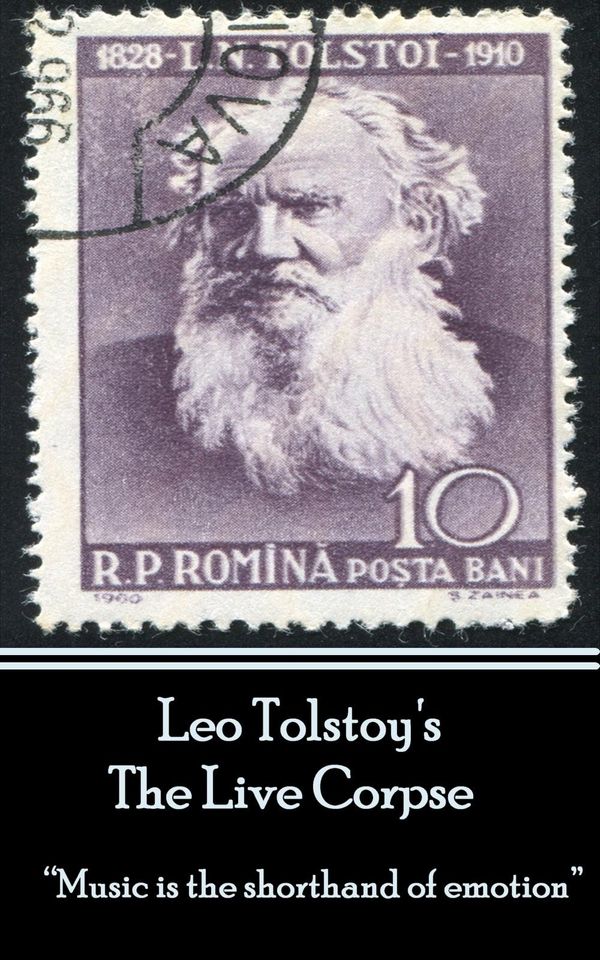 Cover Art for 9781783945177, Leo Tolstoy - The Live Corpse by Leo Tolstoy