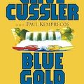 Cover Art for 9780671785468, Blue Gold: a Numa Files Novel by Clive Cussler