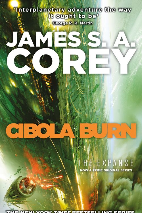 Cover Art for 9780356504193, Cibola Burn: Book 4 of the Expanse (now a Prime Original series) by James S. A. Corey