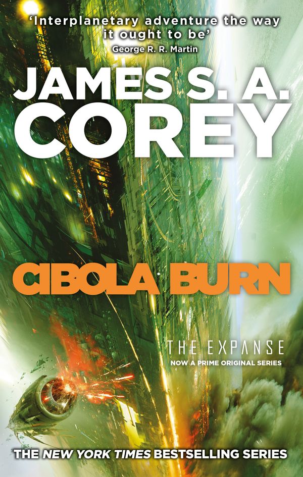 Cover Art for 9780356504193, Cibola Burn: Book 4 of the Expanse (now a Prime Original series) by James S. A. Corey