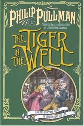 Cover Art for 9780439957427, The Tiger in the Well by Philip Pulman