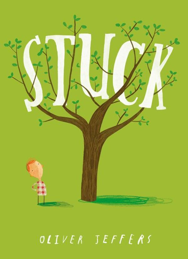 Cover Art for 9780007452828, Stuck (Read aloud by Terence Stamp) by Oliver Jeffers