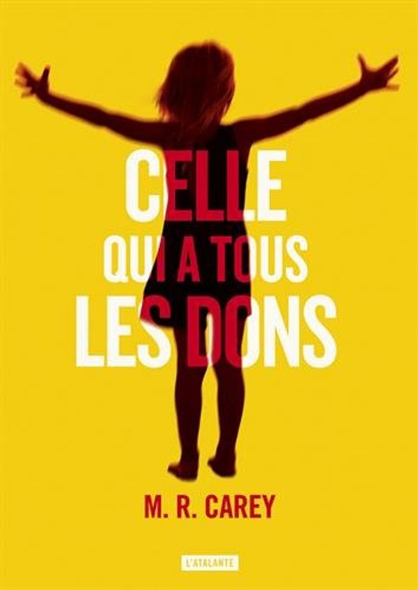 Cover Art for 9782841726851, Celle qui a tous les dons by Mike Carey