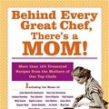 Cover Art for 9781401308001, Behind Every Great Chef, There's a Mom! by Christopher Styler