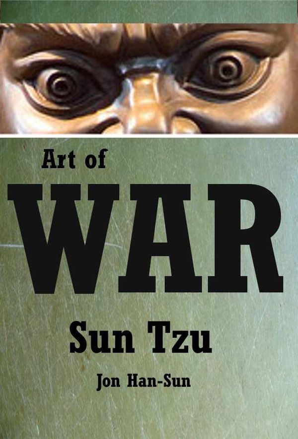 Cover Art for 1230000371896, Art of War by Jon Han-Sun, Sun Tzu