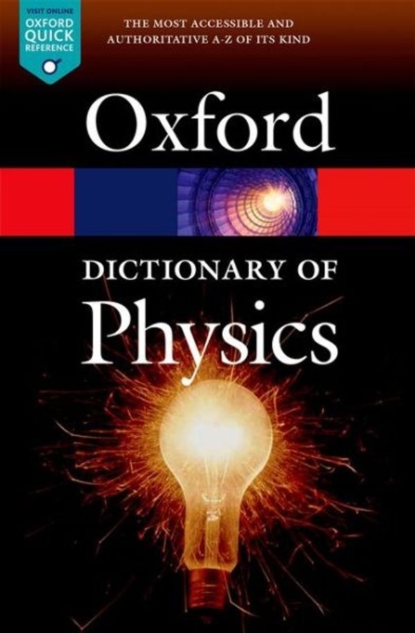 Cover Art for 9780198714743, A Dictionary of Physics by Jonathan Law